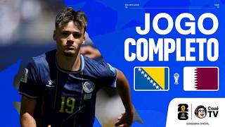 JOGO COMPLETO: BÓSNIA X CATAR | COPA DO MUNDO FIFA™ 2026 | 3ª RODADA | FASE DE GRUPOS