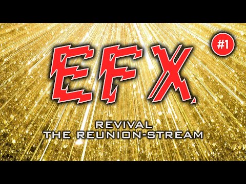 EFX Revival - The Reunion (1st - 2,5 Hours) - Mellow-D, Martink, Yanny