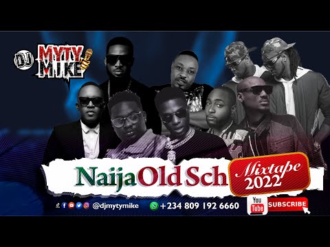 NAIJA OLD SCH MIXTAPE | NAIJA THROWBACK MIX BY DJ MYTYMIKE