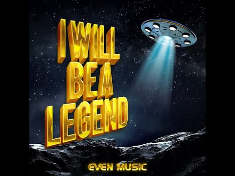 EVEN MUSIC - I WILL BE A LEGEND - FULL ALBUM