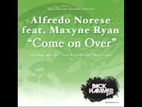 Alfredo Norese & Maxyne Ryan - Come on over Groovemix.wmv