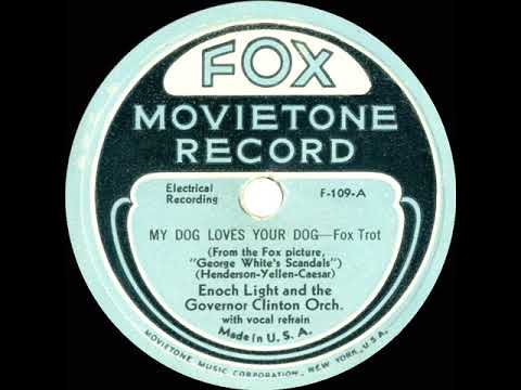 1934 Enoch Light (Al Mitchell) - My Dog Loves Your Dog (Dick Robertson, vocal)