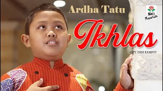 Download lagu Ikhlas - Ardha Tatu mp3 Download lagu Ikhlas - Ardha Tatu mp3