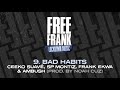 ''Bad Habits” ft. Ceeko Suavé, Sp Montiz, Frank Ekwa & Ambush