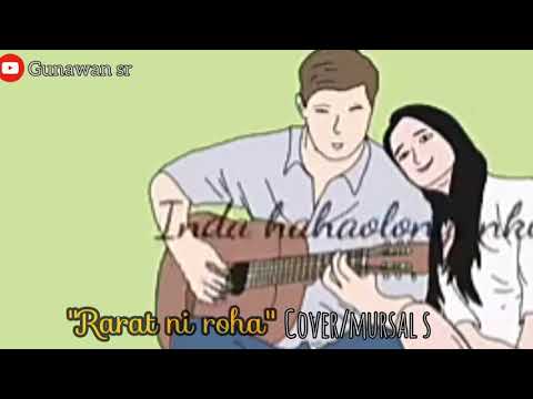 #Raratniroha #Gunawansr                        lagu Tapsel | Rarat Ni Roha' cover/mursal s😉
