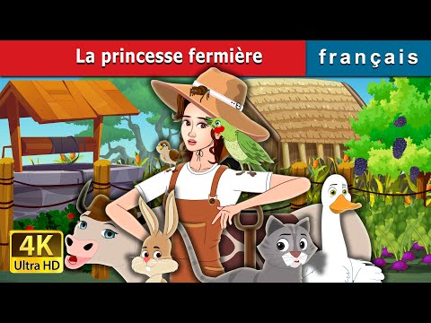 La princesse fermière |   The Farmer Princess in French | @FrenchFairyTales