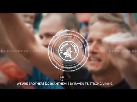 by RAVEN ft. Strong Viking - We Are Brothers (official Strong Viking anthem 2018)
