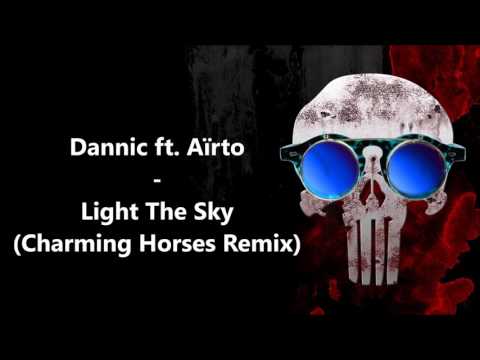 Dannic ft. Aïrto - Light The Sky (Charming Horses Remix) |No HOA|