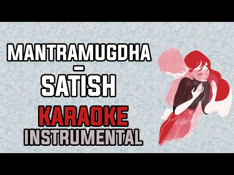 Mantramugdha - Satish Karaoke Instrumental