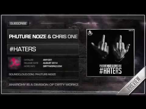 Phuture Noize & Chris One - #Haters (Official HQ Preview)