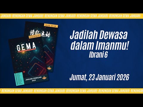 23 Januari 2026 - Jadilah Dewasa dalam Imanmu! | Ibrani 6