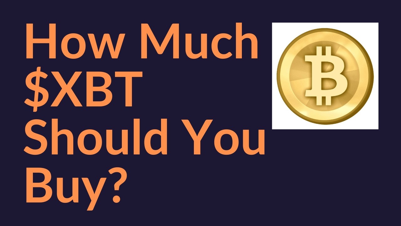 How Much $XBT Should You Buy?
