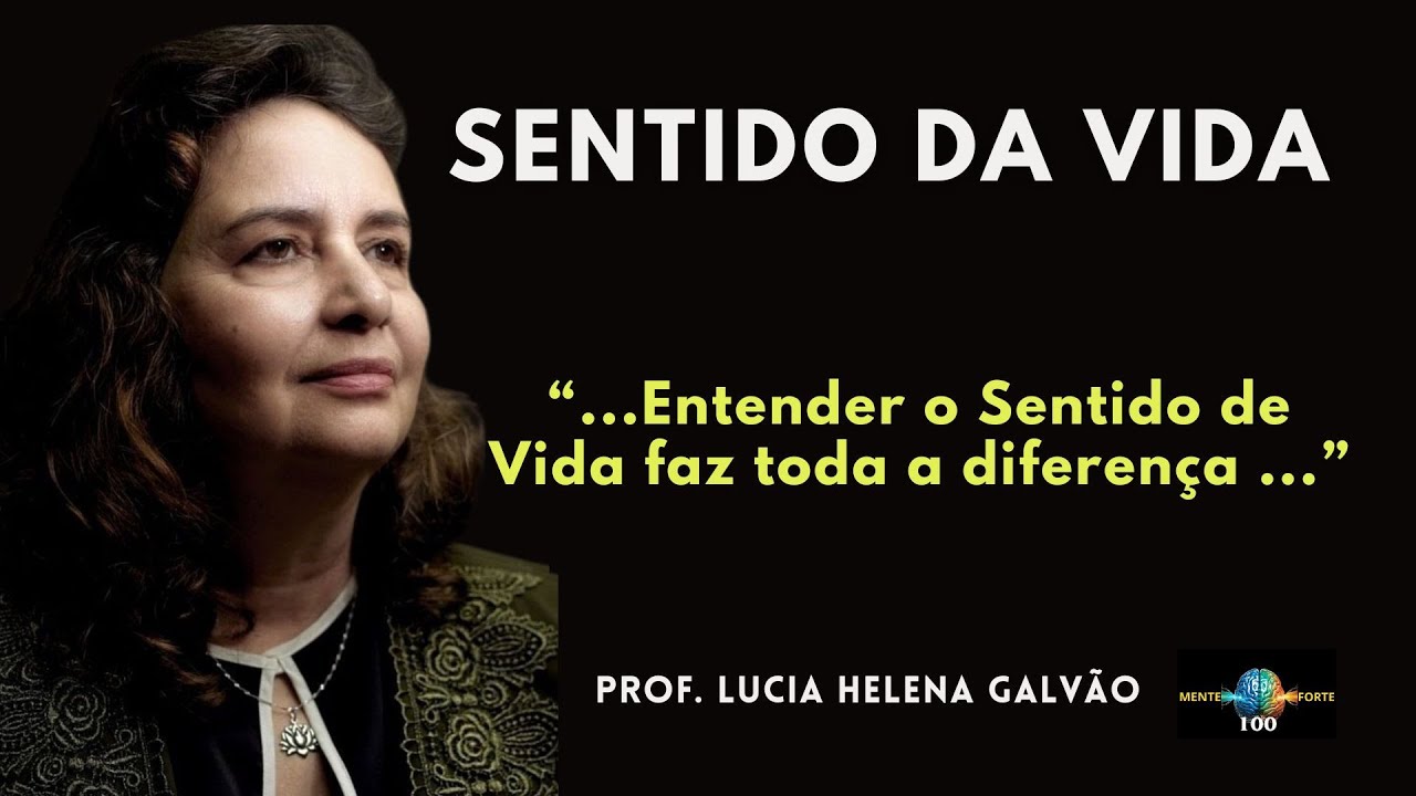 HOW TO UNDERSTAND THE MEANING OF LIFE - LUCIA HELENA GALVÃO