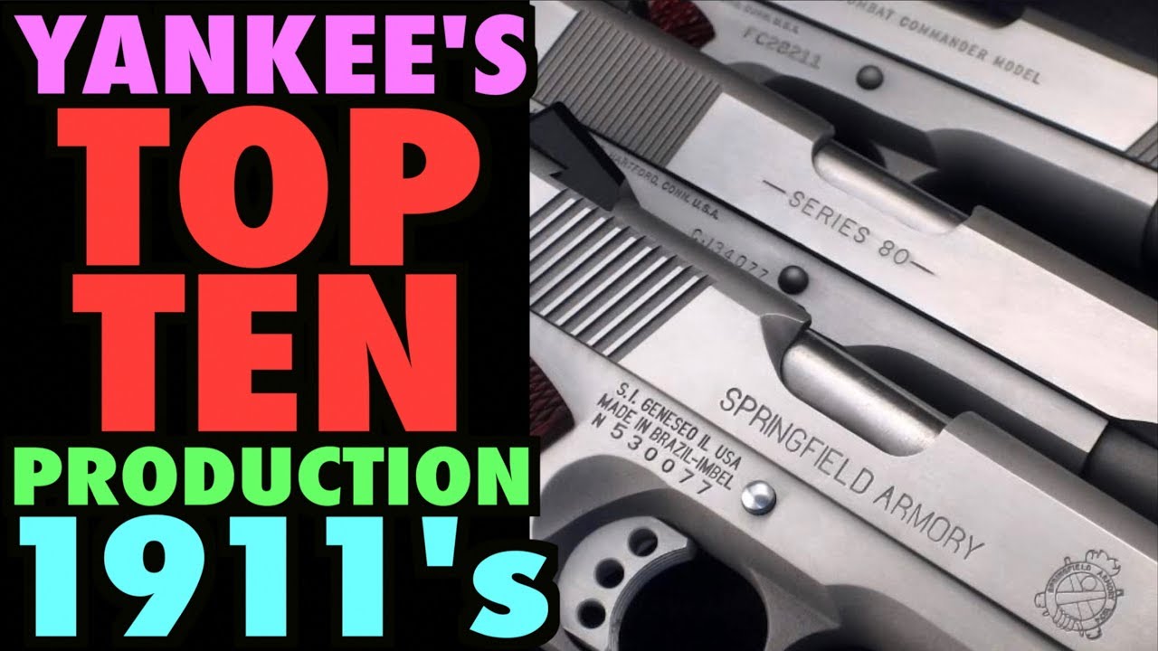TOP TEN Production 1911s