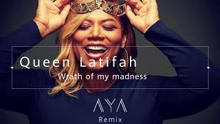 Queen Latifah - Wrath of My Madness (AYA Remix)