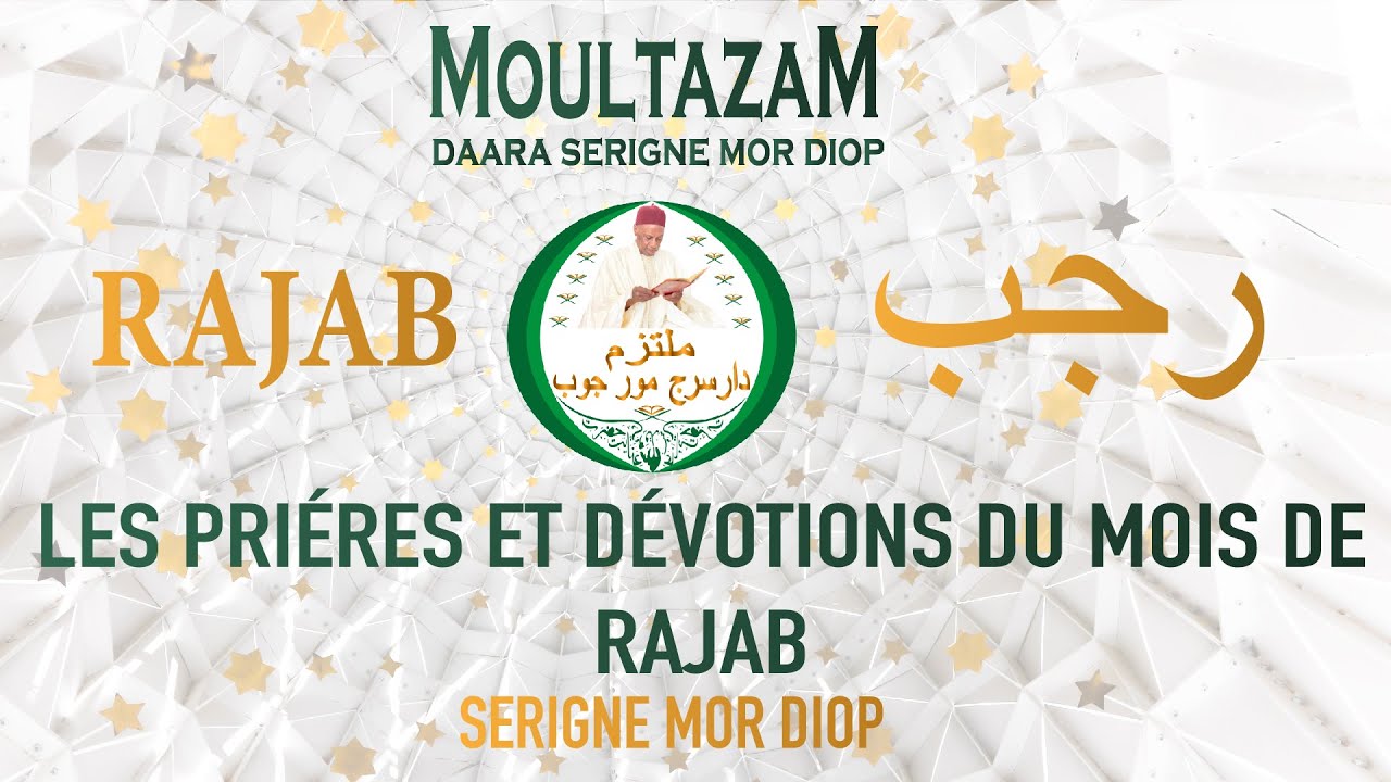 PRIERES ET DEVOTIONS DU MOIS DE RAJAB(Serigne mor Diop)