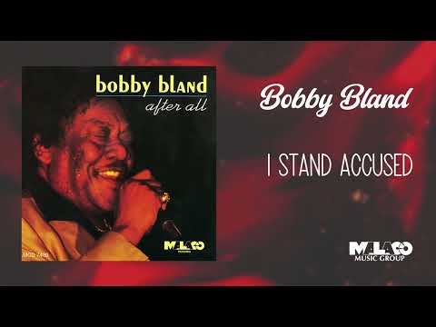 Bobby "Blue" Bland - I Stand Accused