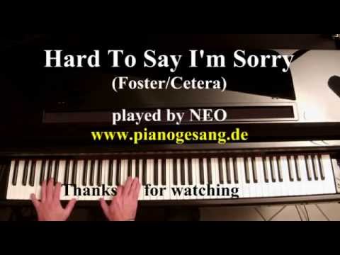 Hard To Say I'm Sorry (most original piano cover)