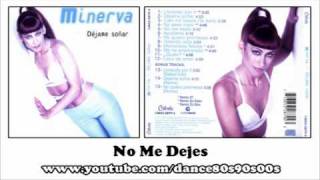 MINERVA - No Me Dejes