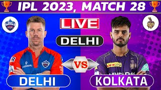 Live: DC vs KKR, 28th Match | Live Cricket Score & Commentary | Delhi vs Kolkata Live