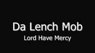 Da Lench Mob - Lord Have Mercy.mp4