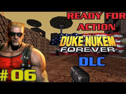 Duke Nukem Forever 2013 Mod DLC: Ready for Action #06 [SPACESHIPS ARE ATTACKING OUR HERO!]