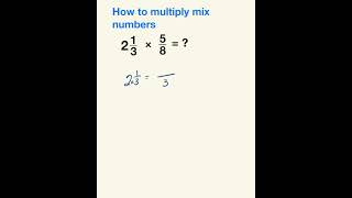 How To Multiply Mixed Number and Fraction  #maths