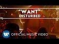 Videoklip Disturbed - Want s textom piesne