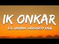 Ik Onkar - A. R. Rahman, Harshdeep Kaur (Lyrics) | 7clouds Hindi