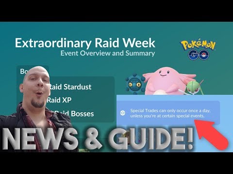 Pokémon GO Raid Week News & Guide! MULTIPLE Special Trades Can Be Done During SPECIAL EVENTS?!