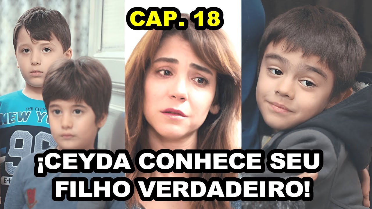 ¡Ceyda conhece seu filho verdadeiro! | Força de Mulher Capitulo 18 - Terceira Temporada