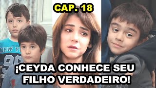 ¡Ceyda conhece seu filho verdadeiro! | Força de Mulher Capitulo 18 - Terceira Temporada