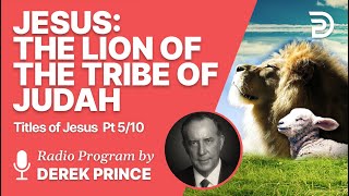 Titles of Jesus 5  of 10 - The Lion of the Tribe of Judah