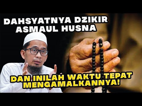 DAHSYATNYA DZIKIR ASMAUL HUSNA DAN INILAH WAKTU TEPAT MENGAMALKANNYA! | Ustadz Adi Hidayat