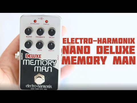 Electro-Harmonix Nano Deluxe Memory Man