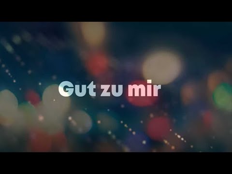 Gut zu mir - Text Lyrics
