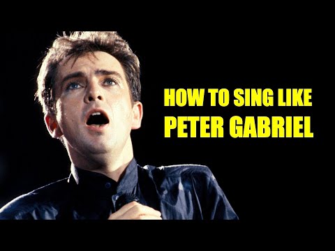 How To Sing Like Peter Gabriel