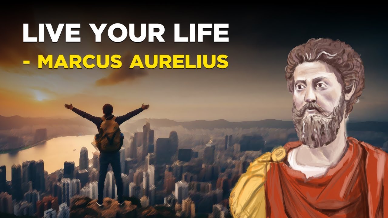 How To Live Your Life  - Marcus Aurelius (Stoicism)
