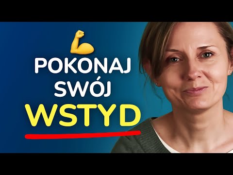 Wstyd: Jak go rozpoznać, zrozumieć i efektywnie sobie z nim radzić