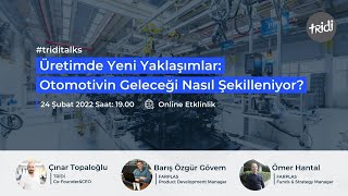 Üretimde Yeni Yaklaşımlar: Otomotivin Geleceği Nasıl Şekilleniyor