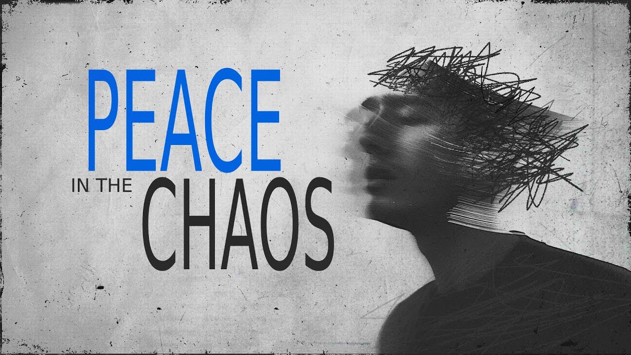 Peace In Chaos Part 1 Ps - Abe Wiebe
