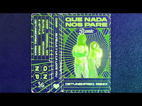 ELYELLA & La La Love You - Que nada nos pare (detunedfreq remix)