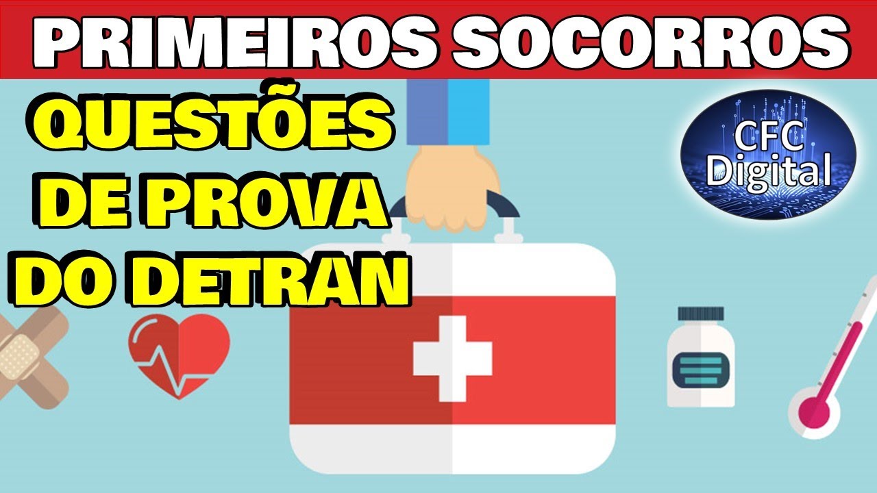 Questões de Prova DETRAN e Revisão - PRIMEIROS SOCORROS