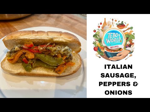 AWESOME ITALIAN SAUSAGE, PEPPERS & ONIONS (Classic, Simple and Delicious!)