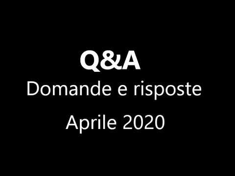 , title : 'Q&A #4 (Aprile 2020)'