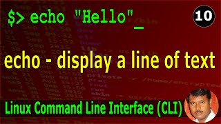 10 | &quot;echo&quot; - Display a Line of Text | Display Value/Content of Variable | Linux CLI