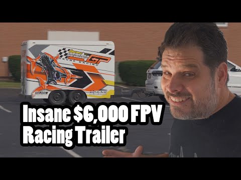 his-$6000-fpv-racing-trailer-is-insane