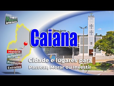 Caiana, MG – Cidade para passear, morar e investir.