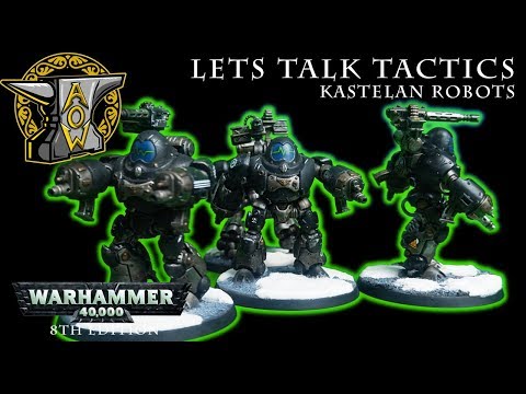 Let's Talk Tactics: Adeptus Mechanicus Kastelan Robots