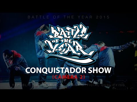 Battle of the Year Belarus CIS 2015: Conquistador - Show (Camera 2)